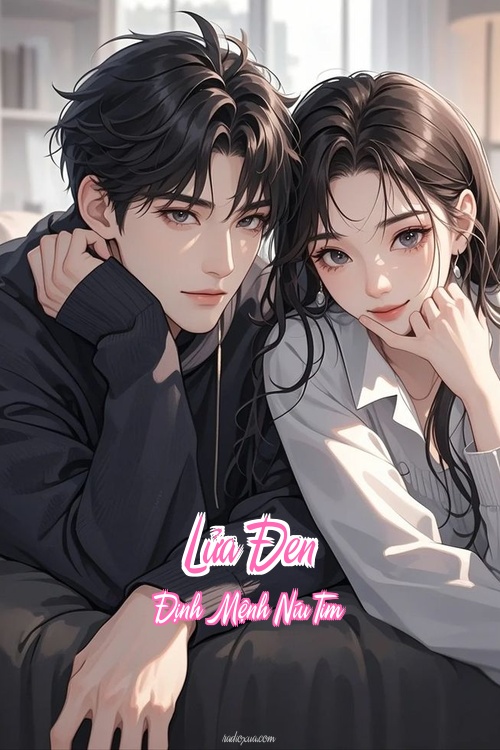 Lửa Đen – Định Mệnh Níu Tim