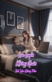Lưu Luyến Không Quên – Tình Yêu Không Phai