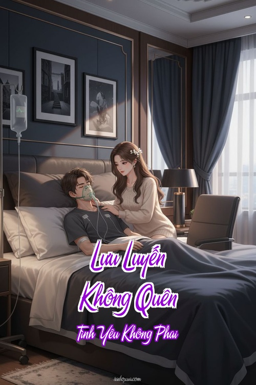 Lưu Luyến Không Quên – Tình Yêu Không Phai