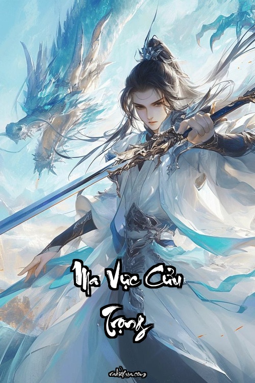 Ma Vực Cửu Trọng Thiên: Nàng Dâu Ở Đâu Ta Đến Đây