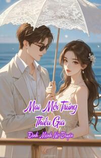 Mai Mối Trúng Thiếu Gia – Định Mệnh Nợ Duyên
