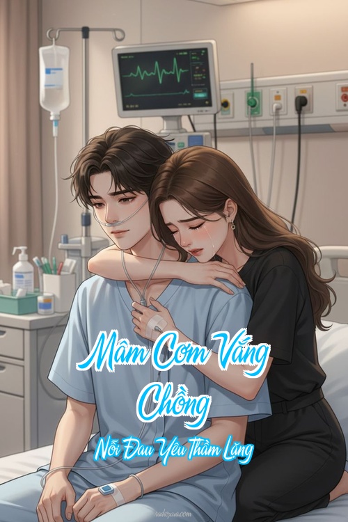 Mâm Cơm Vắng Chồng – Nỗi Đau Yêu Thầm Lặng