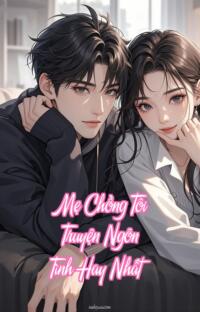 Mẹ Chồng Tôi – Truyện Ngôn Tình Hay Nhất