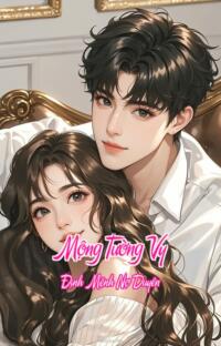 Mộng Tường Vy – Định Mệnh Nợ Duyên