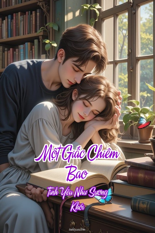 Một Giấc Chiêm Bao – Tình Yêu Như Sương Khói