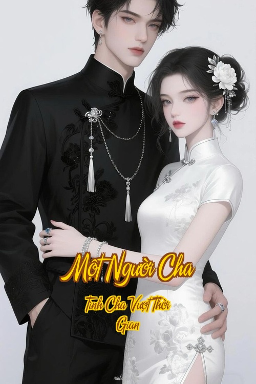 Một Người Cha – Tình Cha Vượt Thời Gian