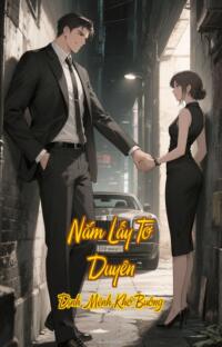 Nắm Lấy Tơ Duyên – Định Mệnh Khó Buông