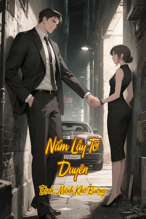 Nắm Lấy Tơ Duyên – Định Mệnh Khó Buông