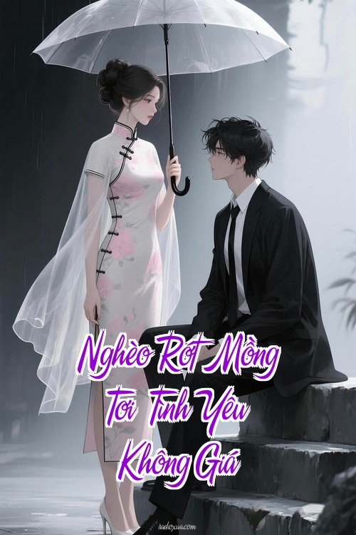 Nghèo Rớt Mồng Tơi – Tình Yêu Không Giá