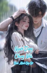Người Dưng Chung Nhà – Định Mệnh Gặp Gỡ