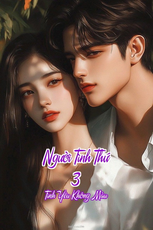 Người Tình Thứ 3 – Tình Yêu Không Màu
