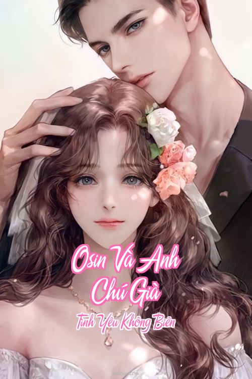 Osin Và Anh Chú Già – Tình Yêu Không Biên