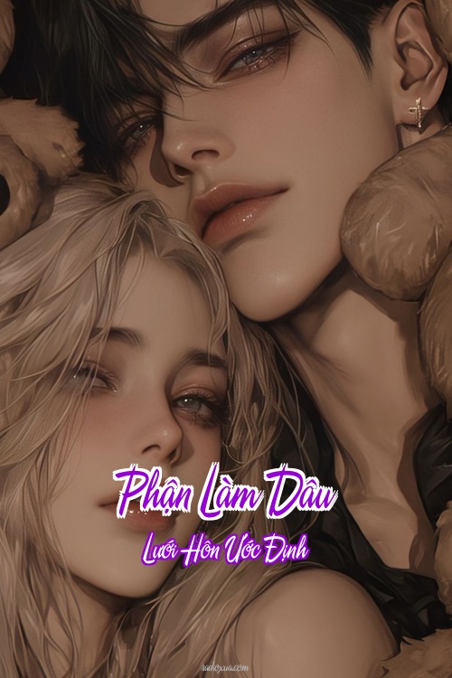 Phận Làm Dâu – Lưới Hôn Ước Định