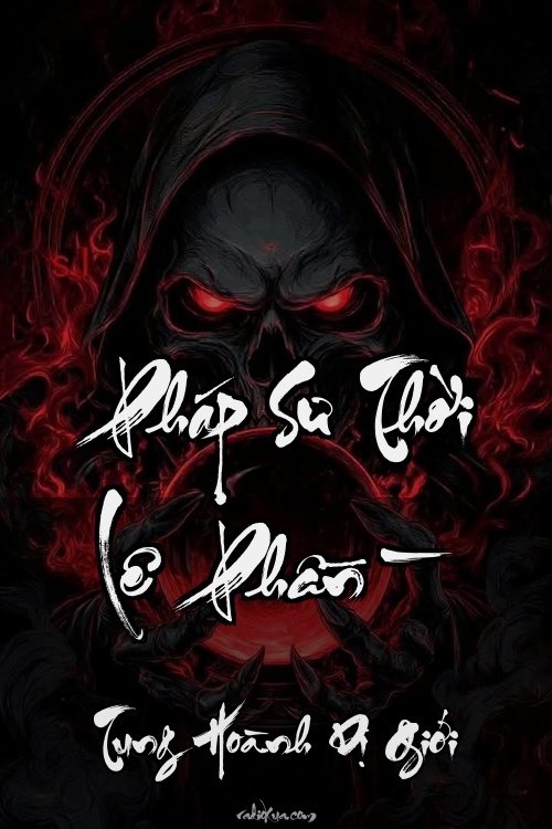 Pháp Sư Thời Lê Phần 2 – Bóng Ma Vô Hình