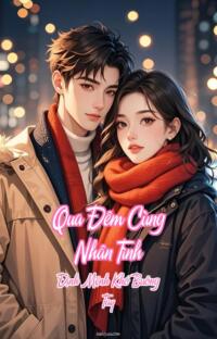 Qua Đêm Cùng Nhân Tình – Định Mệnh Khó Buông Tay