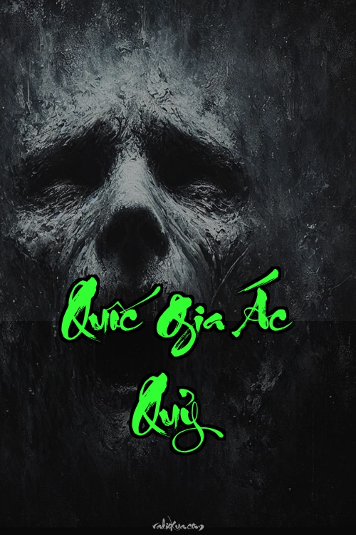 Quốc Gia Ác Quỷ – Hơi Thở Tử Thần – Bóng Đêm Vĩnh Cửu