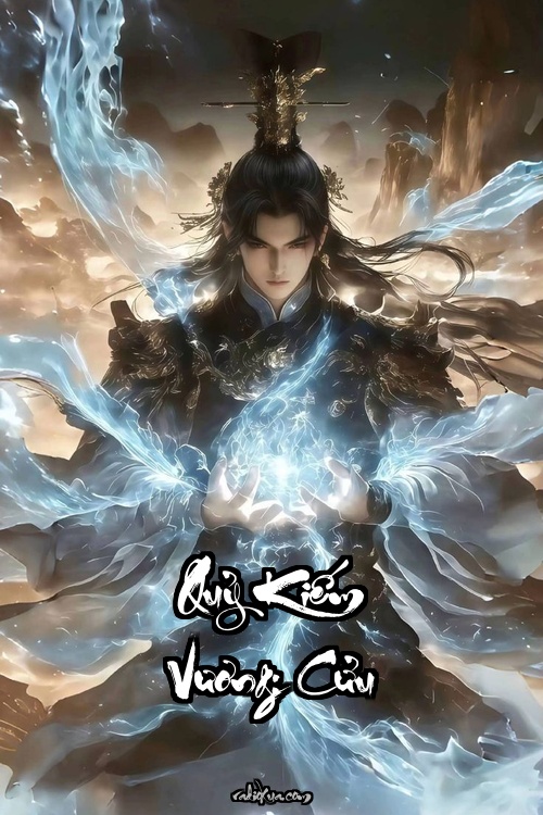 Quỷ Kiếm Vương: Cửu Khúc Ma Quân – Máu đổ thành sông bóng đêm bao trùm