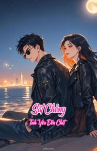 Sát Chồng – Tình Yêu Đến Chết