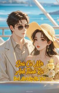 Soái Ca Mời Anh Tránh Ra – Định Mệnh Gặp Gỡ Yêu