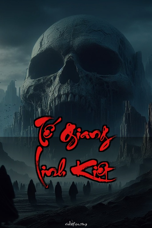 Tế Giang Linh Kiệt – Máu tanh mùi tử khí – Bóng tối nuốt linh hồn