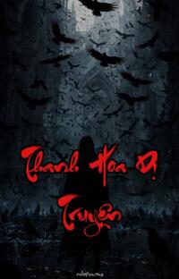 Thanh Hoa Dị Truyện – Bóng Đêm Nuốt Chửng