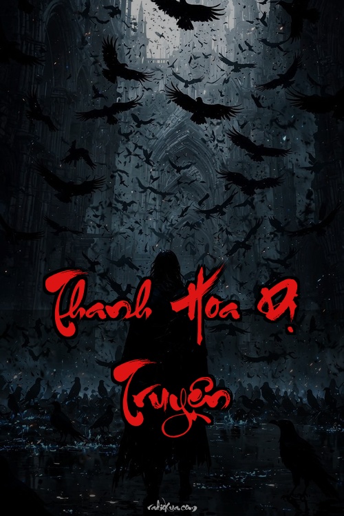 Thanh Hoa Dị Truyện – Bóng Đêm Nuốt Chửng Thanh Hoa Dị Truyện – Bóng Đêm Nuốt Chửng