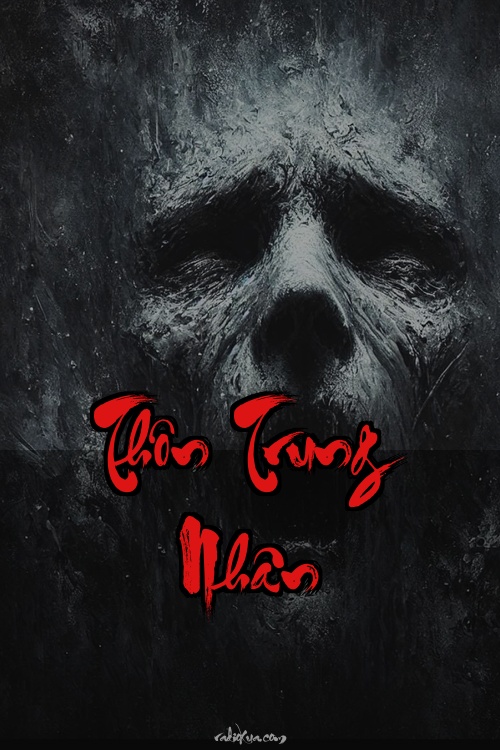 Thôn Trung Nhân – Lời Nguyền Của Bóng Đêm – Hồi sinh từ bóng tối