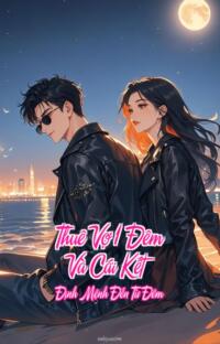 Thuê Vợ 1 Đêm Và Cái Kết – Định Mệnh Đến Từ Đêm