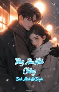 Tiếng Xấu Nhà Chồng – Định Mệnh Nợ Duyên