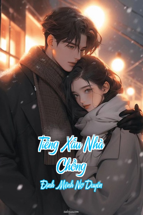 Tiếng Xấu Nhà Chồng – Định Mệnh Nợ Duyên