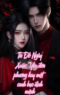 Tín Đồ Ngày Xuân: Yêu đơn phương hay một canh bạc định mệnh