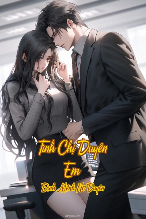 Tình Chị Duyên Em – Định Mệnh Nợ Duyên