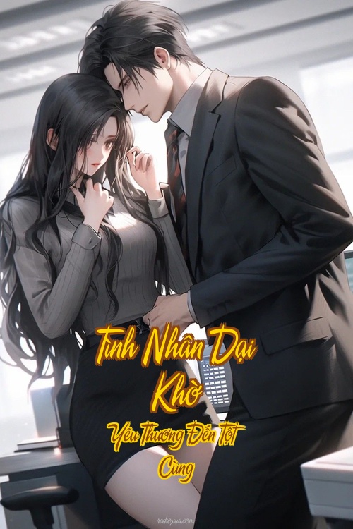 Tình Nhân Dại Khờ – Yêu Thương Đến Tột Cùng