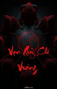 Vạn Quỷ Chi Vương – Bóng Tối Nuốt Chửng – Hồi Sinh Từ Địa Ngục