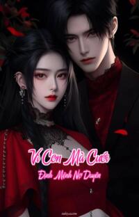Vì Con Mà Cưới – Định Mệnh Nợ Duyên