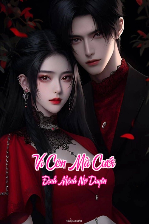Vì Con Mà Cưới – Định Mệnh Nợ Duyên