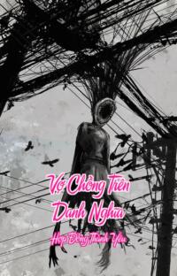 Vợ Chồng Trên Danh Nghĩa – Hợp Đồng Thành Yêu