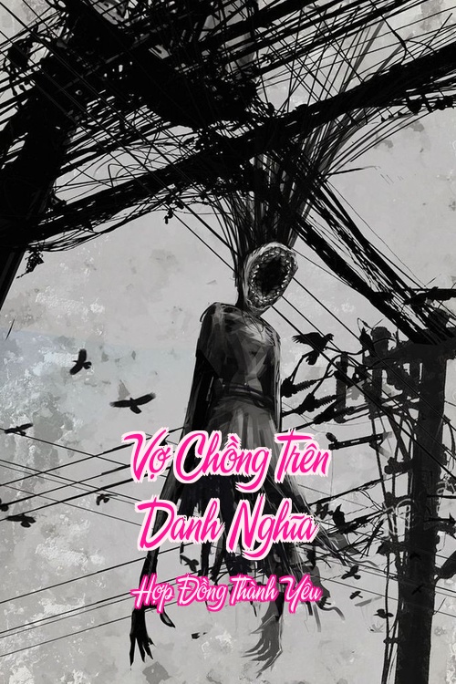 Vợ Chồng Trên Danh Nghĩa – Hợp Đồng Thành Yêu