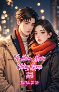 Vợ Hiễm Muộn Chồng Ngoại Tình – Tình Yêu Tan Vỡ