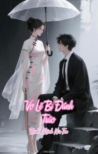 Vợ Lẽ Bị Đánh Tráo – Định Mệnh Níu Tim