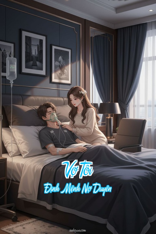 Vợ Tôi – Định Mệnh Nợ Duyên