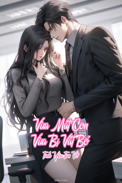Vừa Mất Con Vừa Bị Vất Bỏ – Tình Yêu Tan Vỡ