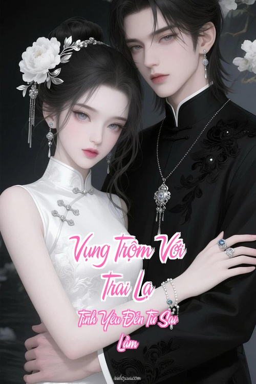 Vụng Trộm Với Trai Lạ – Tình Yêu Đến Từ Sai Lầm