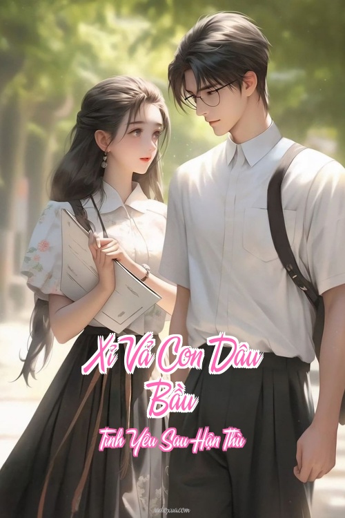 Xỉ Vả Con Dâu Bầu – Tình Yêu Sau Hận Thù