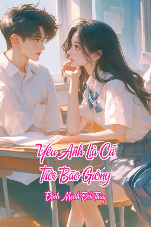 Yêu Anh Là Cả Trời Bão Giông – Định Mệnh Đổi Thay