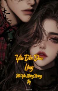 Yêu Đến Đau Lòng – Tình Yêu Không Buông Tay