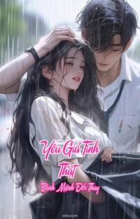 Yêu Giả Tình Thật – Định Mệnh Đổi Thay