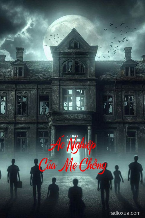 Ác Nghiệp Của Mẹ Chồng – Mẹ Quỷ