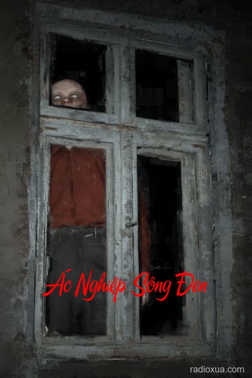 Ác Nghiệp Sông Đen – Bóng Ma Vô Hình