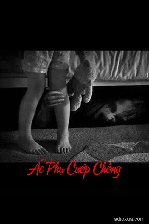 Ác Phụ Cướp Chồng – Hận Thù Nuốt Chửng
